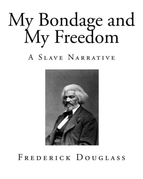 Cover for Frederick Douglass · My Bondage and My Freedom (Paperback Book) (2015)