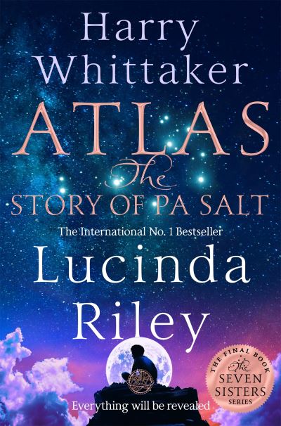 Cover for Lucinda Riley · Atlas: The Story of Pa Salt: The epic conclusion to the Seven Sisters series (Paperback Bog) (2024)