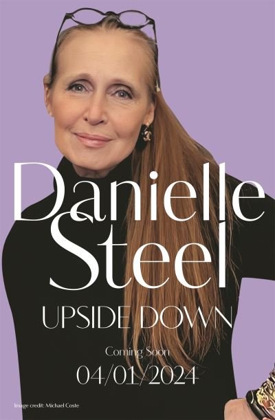 Cover for Danielle Steel · Upside Down: The powerful new story of bold choices and second chances from the billion copy bestseller (Gebundenes Buch) (2024)