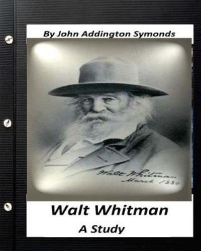 Cover for John Addington Symonds · Walt Whitman (Pocketbok) (2016)