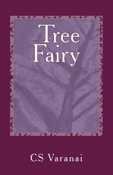 Cover for C S Varanai · Tree Fairy (Paperback Book) (2016)