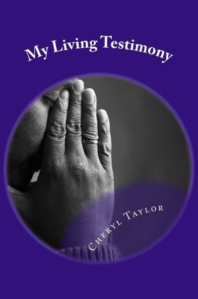 Cover for Cheryl Taylor · My Living Testimony (Paperback Book) (2017)