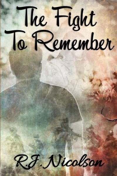 Cover for Rj Nicolson · The Fight To Remember (Paperback Book) (2016)