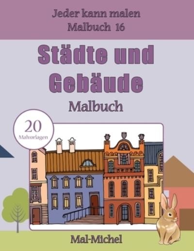Cover for Mal-Michel · Städte und Gebäude Malbuch (Paperback Book) (2016)