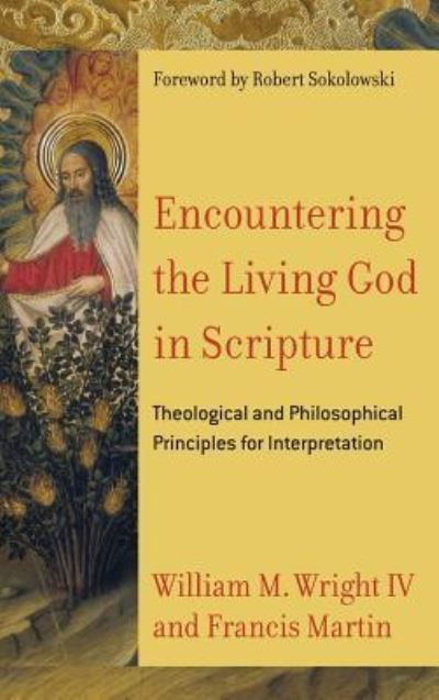 Encountering the Living God in Scripture - William M. Wright IV - Książki - Baker Academic - 9781540961549 - 22 stycznia 2019