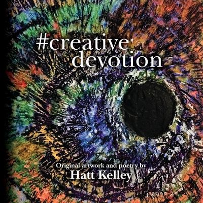 Cover for Hatt Kelley · #creative devotion (Paperback Book) (2017)