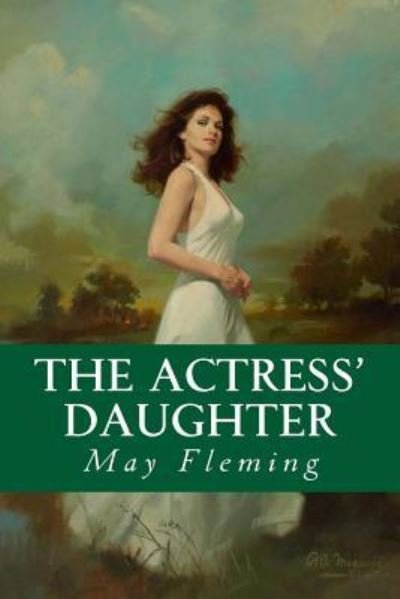 Cover for May Agnes Fleming · The Actress' Daughter (Paperback Bog) (2017)