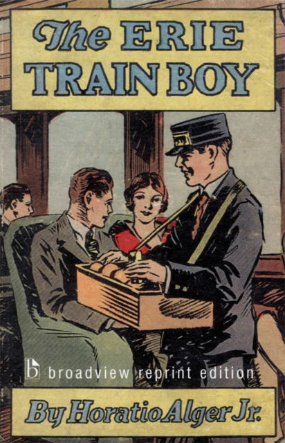 Cover for Horatio Alger Jr. · The Erie Train Boy (Paperback Book) [Abridged edition] (2004)