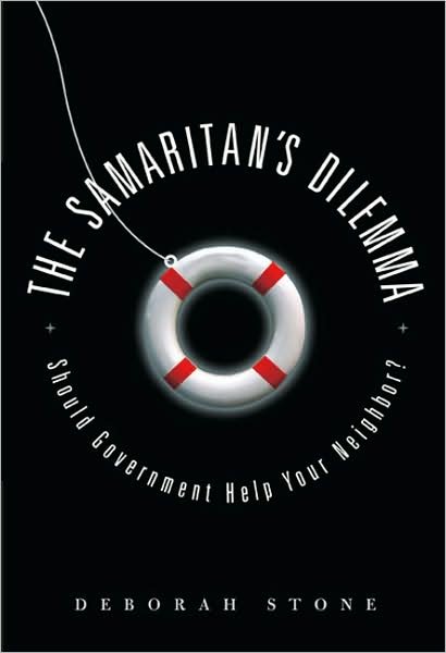 Cover for Deborah Stone · The Samaritan's Dilemma: Should Government Help Your Neighbor? (Hardcover Book) (2008)