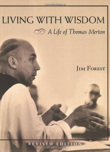 Cover for Jim Forest · Living with Wisdom: a Life of Thomas Merton (Paperback Book) [Revised edition] (2009)