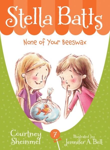 Cover for Courtney Sheinmel · Stella Batts: None of Your Beeswax (Paperback Book) (2014)