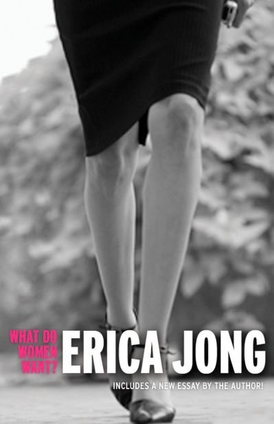 Cover for Erica Jong · What Do Women Want? (Taschenbuch) (2007)