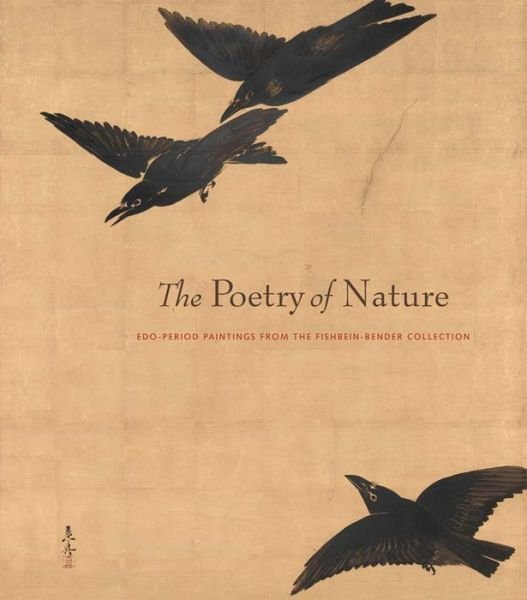 Cover for John Carpenter · The Poetry of Nature - Edo Paintings from the Fishbein-Bender Collection - Metropolitan Museum of Art Series (Taschenbuch) (2018)