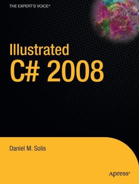Cover for Daniel Solis · Illustrated C# 2008 (Paperback Book) [1st Corrected ed., Corr. 3rd printing edition] (2008)