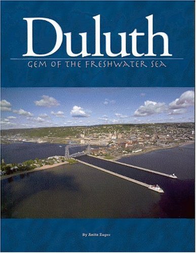 Cover for Anita Zager · Duluth: Gem of the Freshwater Sea (Paperback Book) (2004)