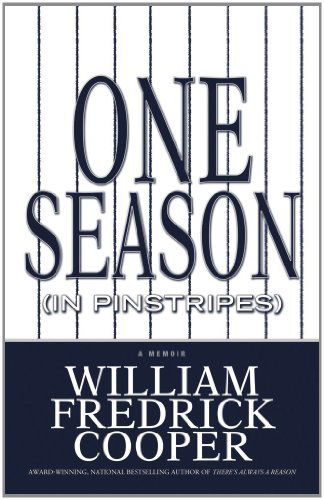 One Season (In Pinstripes): a Memoir - William Fredrick Cooper - Kirjat - Strebor Books - 9781593093549 - tiistai 29. maaliskuuta 2011