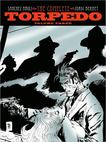 Cover for Enrique Sanchez Abuli · Torpedo Volume 3 - Torpedo (Gebundenes Buch) (2011)
