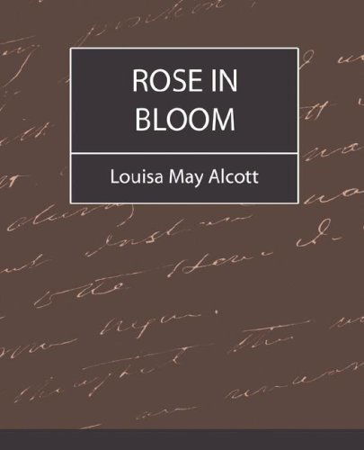 Cover for Louisa May Alcott · Rose in Bloom - Louisa May Alcott (Paperback Bog) (2007)