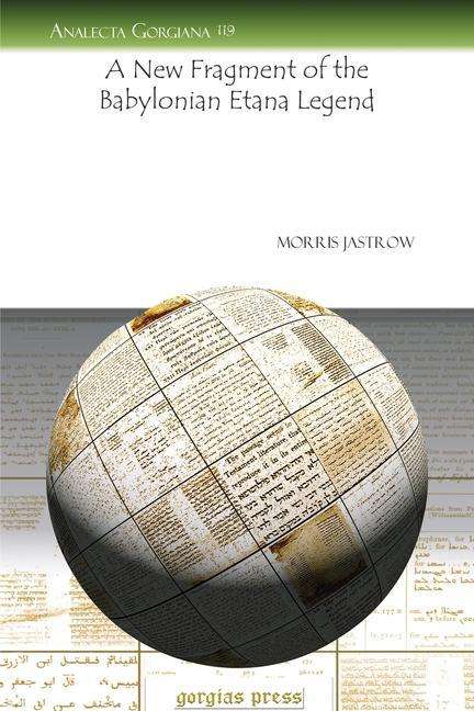 Cover for Morris Jastrow · A New Fragment of the Babylonian Etana Legend - Analecta Gorgiana (Paperback Book) (2010)