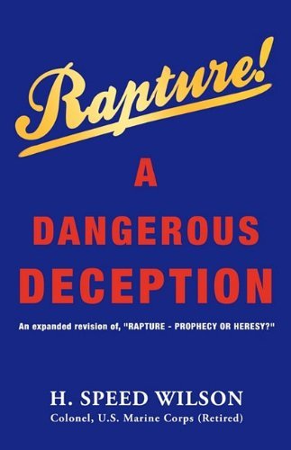 H. Speed Wilson · Rapture - a Dangerous Deception (Paperback Book) (2009)