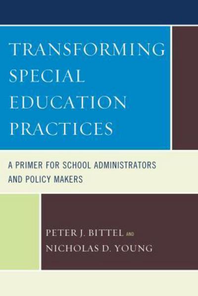 Cover for Nicholas D. Young · Transforming Special Education Practices: A Primer for School Administrators and Policy Makers (Hardcover Book) (2012)