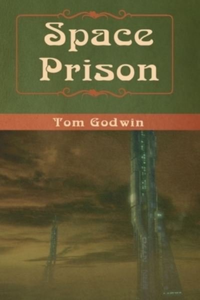 Cover for Tom Godwin · Space Prison (Paperback Book) (2020)