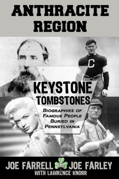 Cover for Joe Farrell · Keystone Tombstones Anthracite Region: Biographies of Famous People Buried in Pennsylvania (Paperback Bog) (2015)