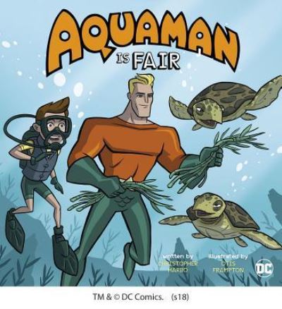 Aquaman Is Fair - Christopher Harbo - Livres - Capstone Young Readers - 9781623709549 - 1 février 2018