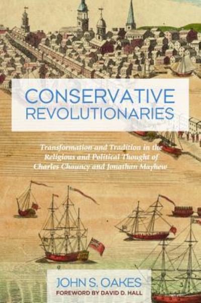 Cover for John S Oakes · Conservative Revolutionaries (Paperback Book) (2016)