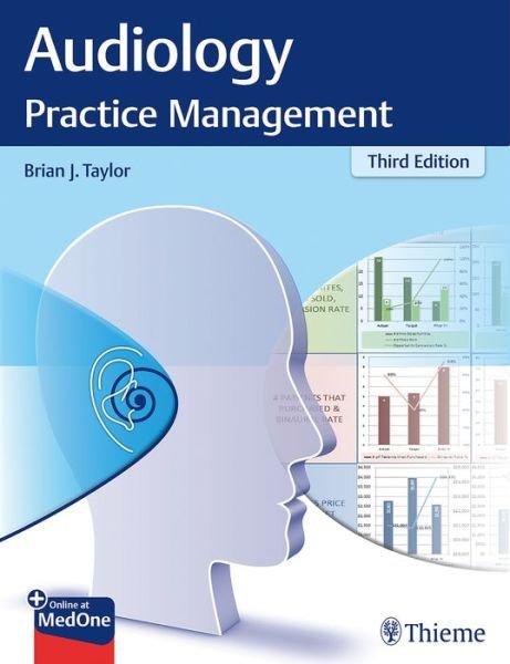 Audiology Practice Management - Brain J. Taylor - Kirjat - Thieme Medical Publishers Inc - 9781626232549 - keskiviikko 27. maaliskuuta 2019