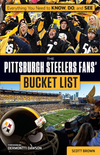 Cover for Scott Brown · The Pittsburgh Steelers Fans' Bucket List - Bucket List (Paperback Book) (2016)