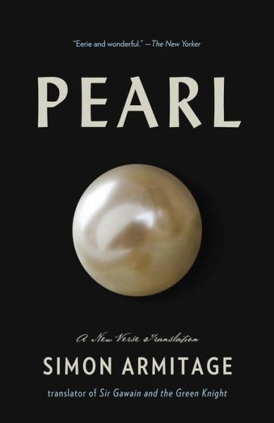 Pearl - A New Verse Translation - Simon Armitage - Kirjat -  - 9781631492549 - tiistai 14. helmikuuta 2017