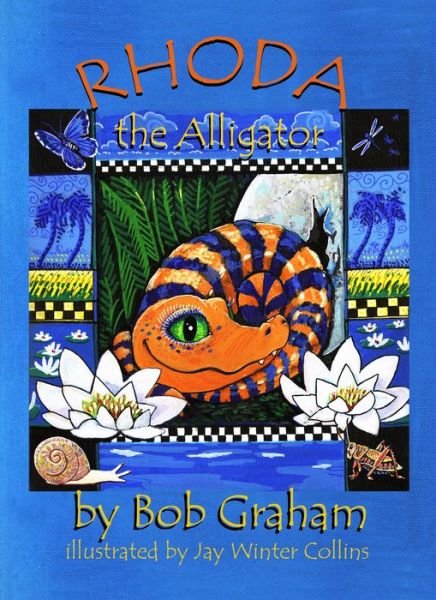 Cover for Bob Graham · Rhoda the Alligator: (Learn to Read, Diversity for Kids, Multiculturalism &amp; Tolerance) (Hardcover Book) (2020)