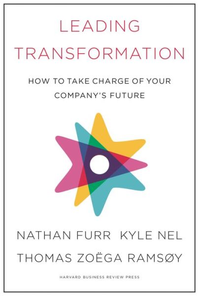 Cover for Nathan Furr · Leading Transformation: How to Take Charge of Your Company's Future (Gebundenes Buch) (2018)