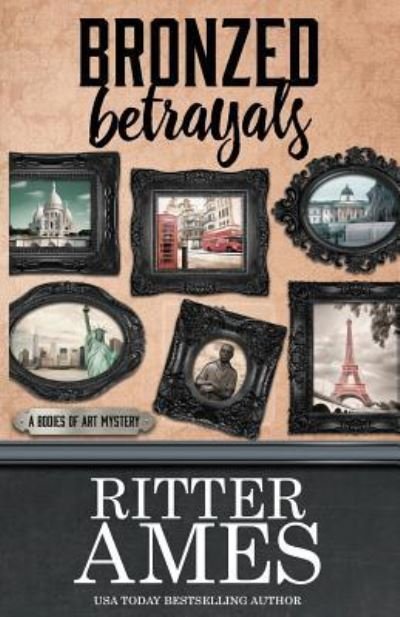 Cover for Ritter Ames · Bronzed Betrayals (Taschenbuch) (2018)