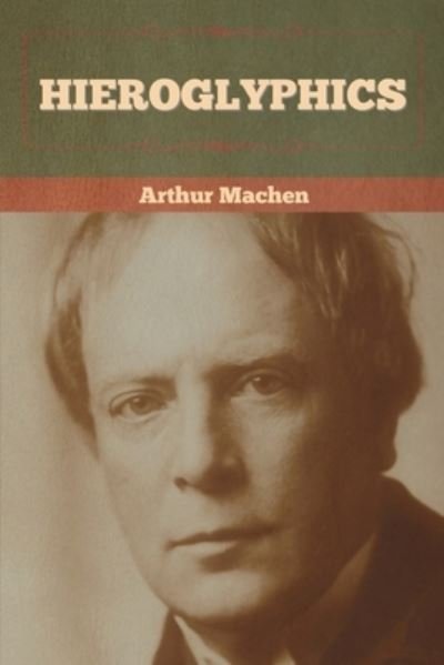 Cover for Arthur Machen · Hieroglyphics (Paperback Bog) (2022)