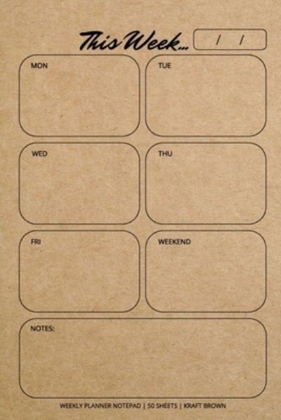 Cover for Llama Bird Press · Weekly Planner Notepad: Kraft Brown, Daily Planning Pad for Organizing, Tasks, Goals, Schedule (Pocketbok) (2021)
