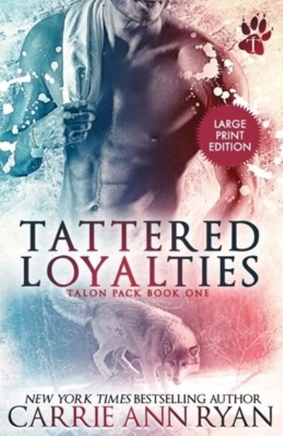 Cover for Carrie Ann Ryan · Tattered Loyalties (Paperback Book) (2020)