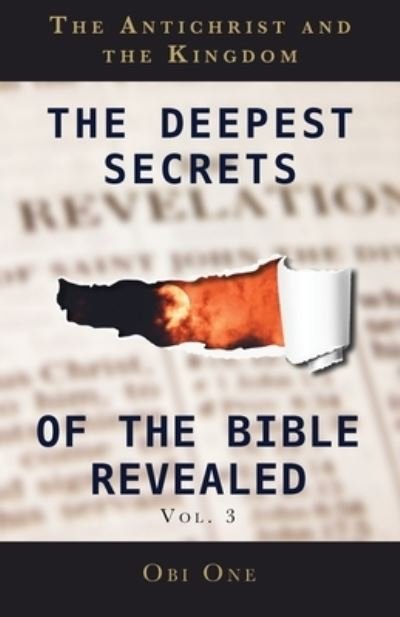 Cover for Obi One · The Deepest Secrets of the Bible Revealed Volume 3 (Paperback Book) (2021)