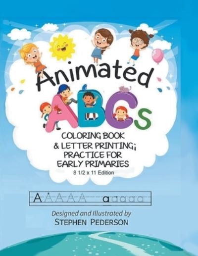 Animated ABC's - Stephen Pederson - Books - Pen Culture Solutions - 9781638125549 - December 23, 2022