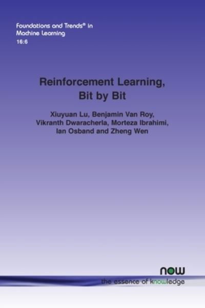 Reinforcement Learning, Bit by Bit - Xiuyuan Lu - Livros - Now Publishers - 9781638282549 - 11 de julho de 2023