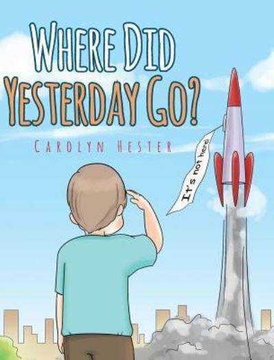 Cover for Carolyn Hester · Where Did Yesterday Go? (Innbunden bok) (2018)