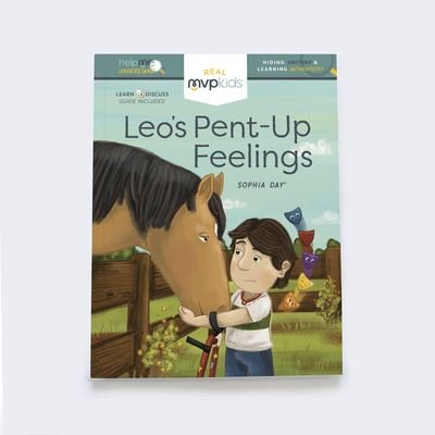 Cover for Sophia Day · Leo Unbridles His Pent up Emotions Hiding Feelings and Learning Authenticity (Book) (2019)