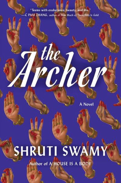 Cover for Shruti Swamy · The Archer (Paperback Book) (2022)
