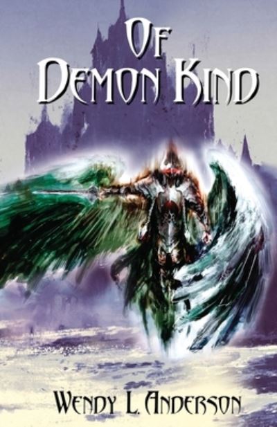 Of Demon Kind - Wendy L Anderson - Livros - Wendy L. Anderson - 9781644560549 - 4 de setembro de 2019