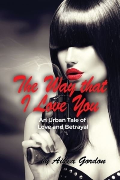 Cover for Aikea Gordon · The Way that I Love You (Pocketbok) (2021)