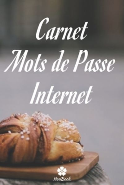 Cover for Mot de Passe Houbook · Carnet Mots de Passe Internet (Paperback Book) (2020)