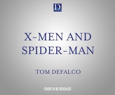 Cover for Tom Defalco · X-Men and Spider-Man (CD) (2022)