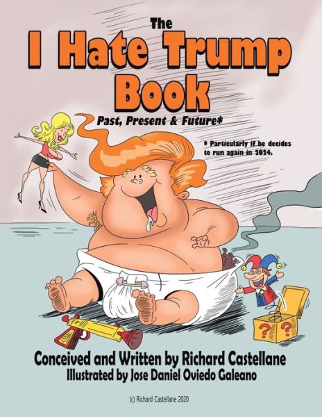 Cover for Richard Castellane · The I Hate Trump Book: Past, Present &amp; Future* (Paperback Book) (2020)