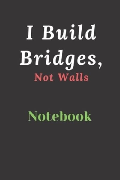 Clover Family · I Build Bridges, Not Walls (Paperback Book) (2019)